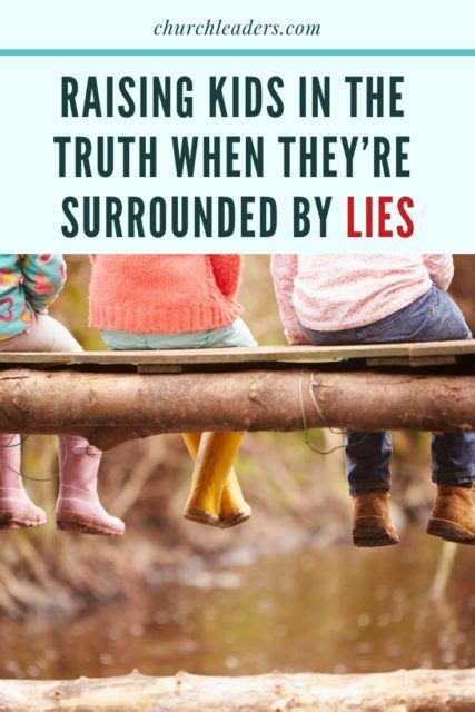 Raising Kids In The Truth When Theyre Surrounded By Lies