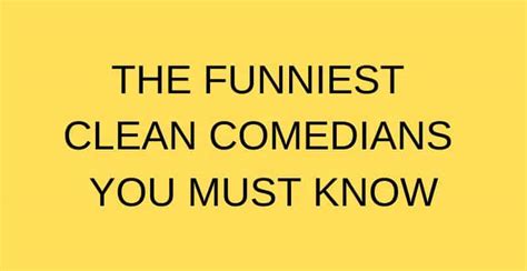 The 25 Funniest Clean Comedians You Must Know