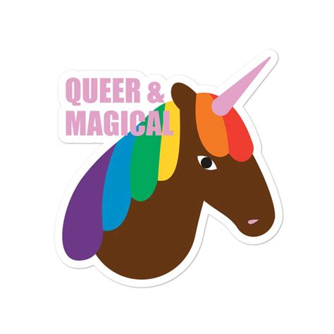 Queer And Magical Brown Unicorn Sticker Gay Pride Sticker Etsy