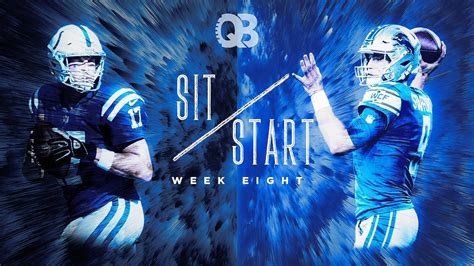 Sit/Start Week 8 Reviewing All Fantasy Relevant Players In Every Single Game - QB List