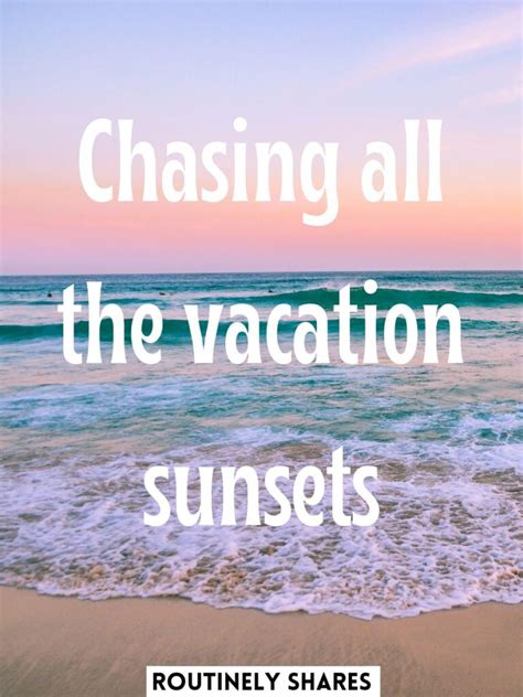 The 90 Best Vacation Captions For Instagram To Relax With Routinely Shares