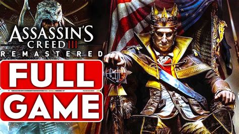 ASSASSIN S CREED 3 REMASTERED The Tyranny Of King Washington Gameplay