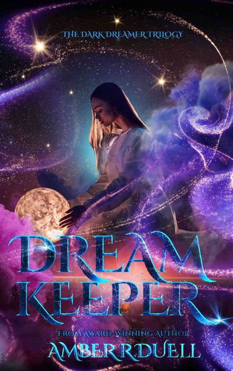 Dream Keeper The Dark Dreamer Trilogy 1 By Amber R Duell Goodreads