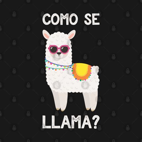 Como Se Llama Funny Spanish Llama Llama T Shirt Teepublic