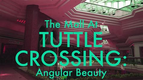 The Mall At Tuttle Crossing Angular Beauty Youtube