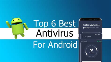 Top 6 Antivirus For Android Free January 2020 Updated
