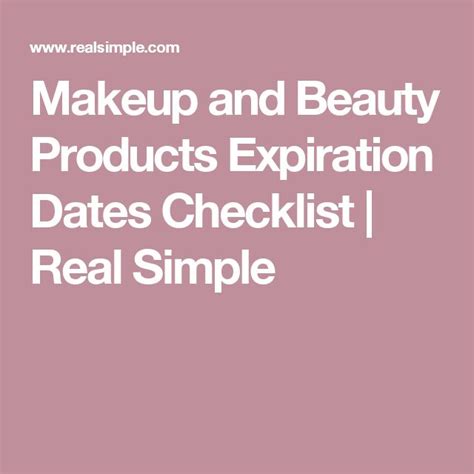 Makeup And Beauty Products Expiration Dates Checklist Real Simple