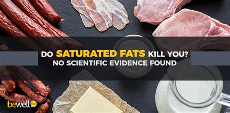 Do Saturated Fats Kill You No Scientific Evidence Found Bewellbuzz