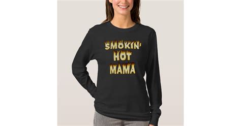 Mom Smokin Hot Mama Mothers Flames T Shirt