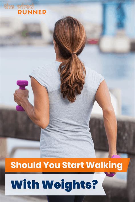 Should You Start Walking With Weights Walking With Weights Running