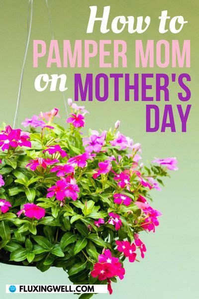 How To Pamper Mom On Mothers Day With Ease Pampering Mom Mothers Day Diy Mothers Day Projects