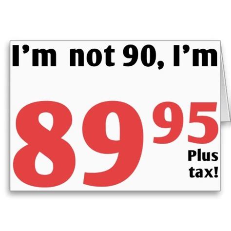 Birthday gifts for a 20 year old man are different for every man because of their different personalities. Fun 90th Birthday Plus Tax Card | Gifts For 90 Year Olds ...