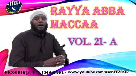 Rayya Abba Maccaa Vol 21b Manzuuma Affaan Oromo Youtube