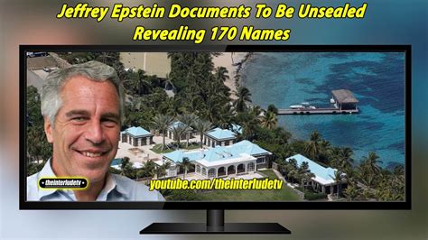 Jeffrey Epstein Documents To Be Unsealed Revealing 170 Names Youtube