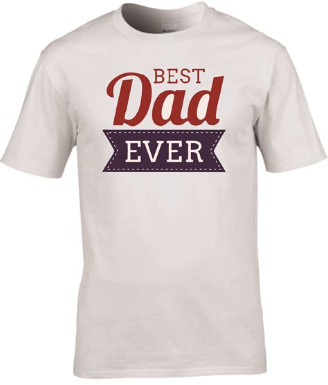 New Design Best Father Ever Fathers Day T Shirts Prints Bazaar