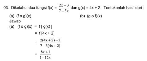 Jika diketahui dua fungsi yakni fungsi f dan fungsi g, maka jumlah, selisih, hasil kali, hasil bagi, dan pangkat sifatnya sebagai berikut. Komposisi Fungsi - Materi Lengkap Matematika