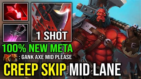 How To Creep Skipping Mid Axe 1 Jump 1 Delete NEW Meta Khanda Culling Blade 1 Shot KO Dota 2