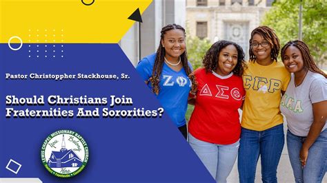 Should Christians Join Fraternities And Sororities Youtube