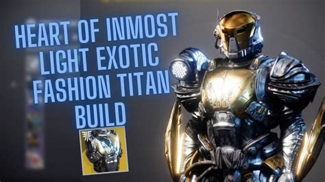 Destiny 2 Titan Fashion How To Style The Heart Of Inmost Light Exotic