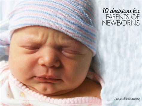 10 Decisions For Parents Of Newborns Baby Time Newborn New Baby