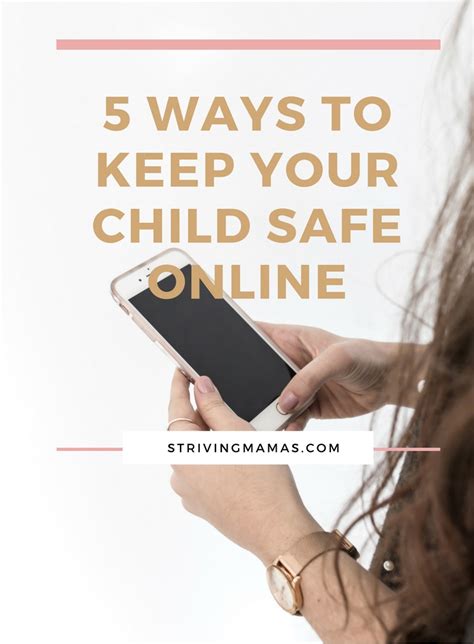 5 Ways To Keep Your Child Safe Online Striving Mamas