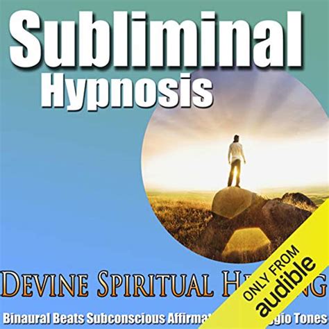 Divine Spiritual Healing Subliminal Hypnosis Heal Your