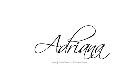 Adriana Name Tattoo Designs Tatuajes De Nombres Diseños De Letras