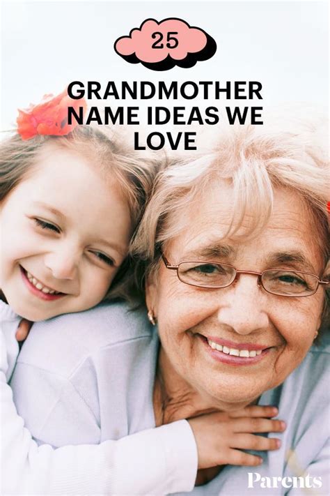 25 Grandmother Name Ideas We Love Grandma Names Grandmother Love