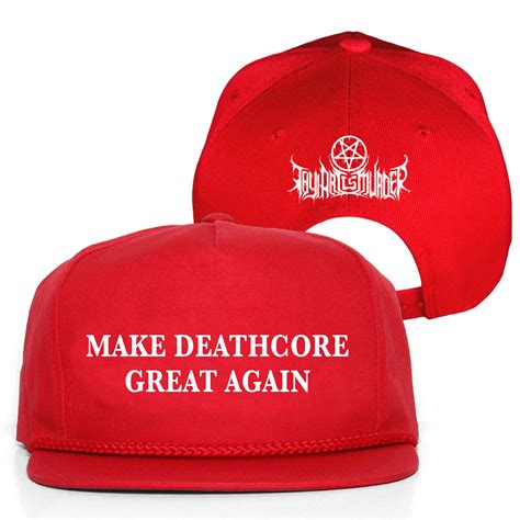 Fintech entrepreneur siew yuen tuck is ceo and. Thy Art Is Murder "Make Deathcore Great Again" Hat - Thy ...