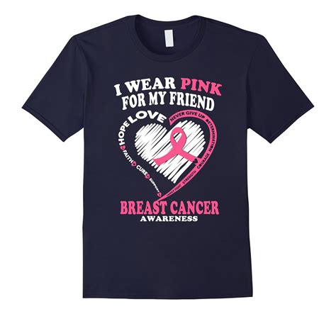 Breast Cancer Awareness T Shirt I Wear Pink For My Friend Ln Lntee