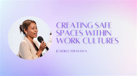 Creating Safe Spaces Within Work Cultures