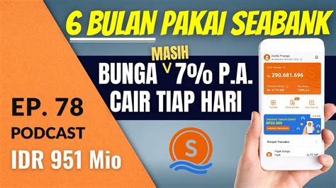 Review 6 Bulan Di Seabank Bank Digital Dengan Bunga Tertinggi Podcast Dbi Ep 78 Youtube