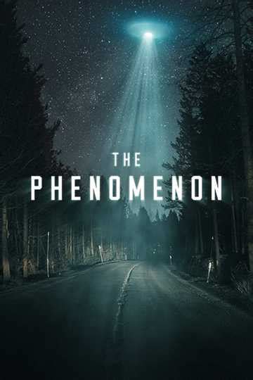 The land won't win any awards for originality of premise. The Phenomenon (2020) - Movie | Moviefone