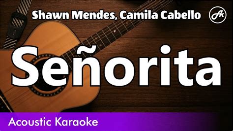 Shawn Mendes Camila Cabello Señorita Slow Karaoke Acoustic Youtube