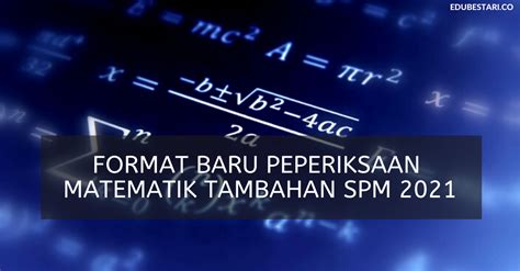 Format Baru Peperiksaan Matematik Tambahan SPM 2021 / Instrument Baru