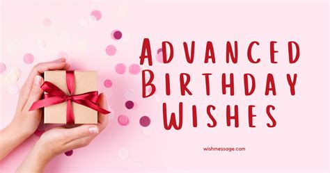 Best Happy Birthday In Advance Wishes Or Quotes For Loved Ones