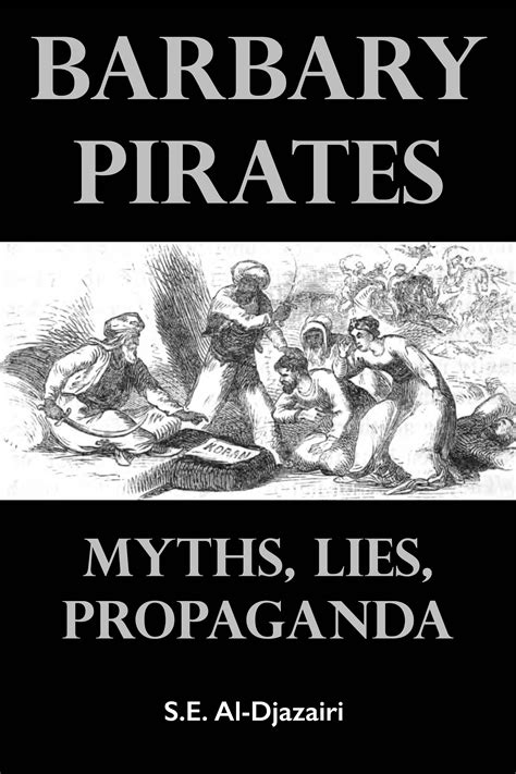 Barbary Pirates Myths Lies Propaganda Msbn Books