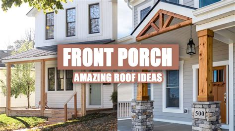 45 Amazing Front Porch Roof Ideas Youtube