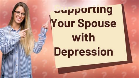 How Can I Support My Spouse With Depression Youtube