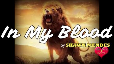 Make sure to share this article with your friends as well. In My Blood (Lyrics) by Shawn Mendes - YouTube