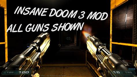 Insane Mod Perfected Doom 3 All Guns Shown Youtube