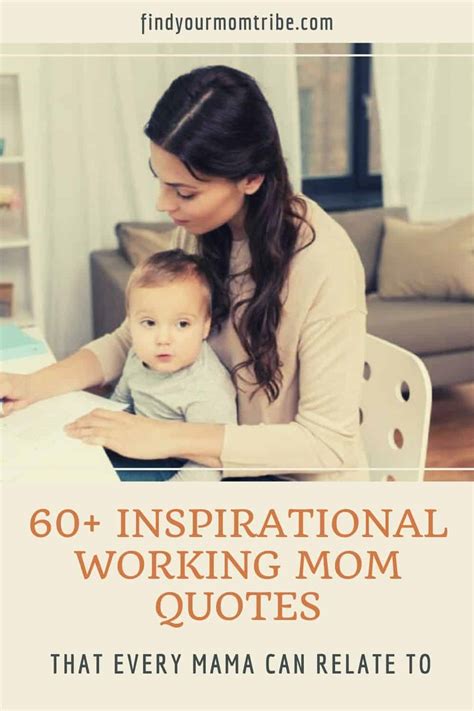 60 Inspirational Working Mom Quotes That Every Mama Can Relate To