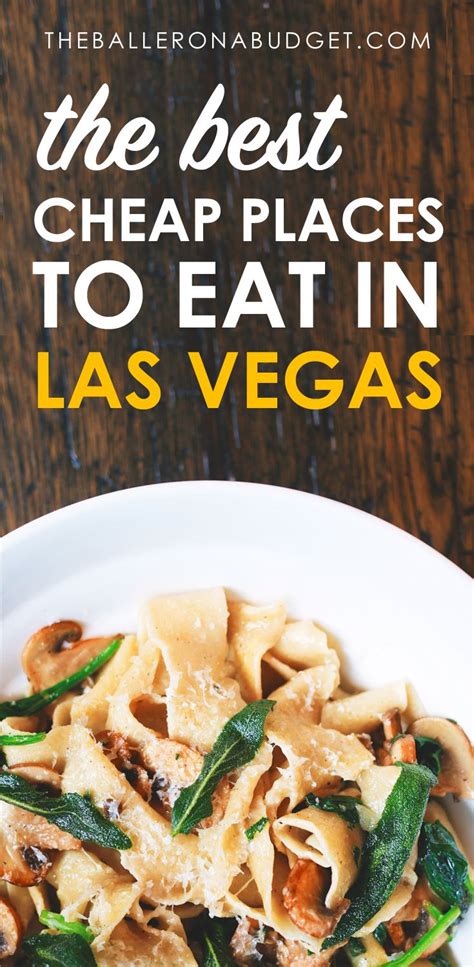 The Best Cheap Places To Eat In Las Vegas The Baller On A Budget An