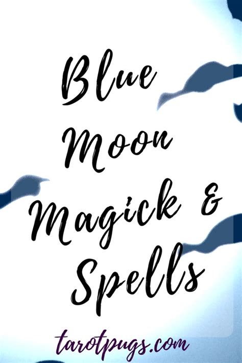 Blue Moon Magick And Spells Blue Moon Magick Moon Spells
