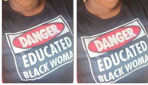 Danger Educated Black Woman T Shirt Spreadshirt