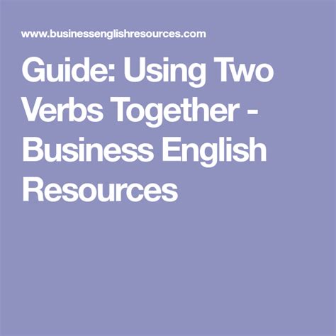 Guide Using Two Verbs Together Business English Resources English