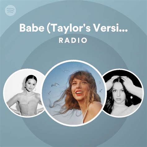 Babe Taylors Version From The Vault Radio Playlist By Spotify