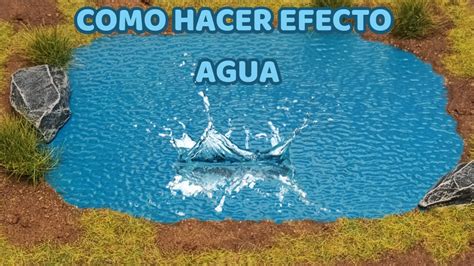 Como hacer EFECTO AGUA FÁCIL Y RÁPIDO WATER EFFECT TUTORIAL MODELISMO