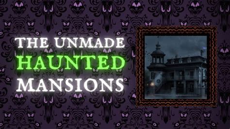The Unmade Haunted Mansions A Brief History Of Disneys Haunted