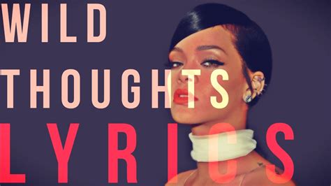 Lyrics Wild Thoughts Dj Khaled Ft Rihanna Youtube